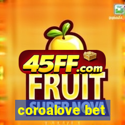 coroalove bet